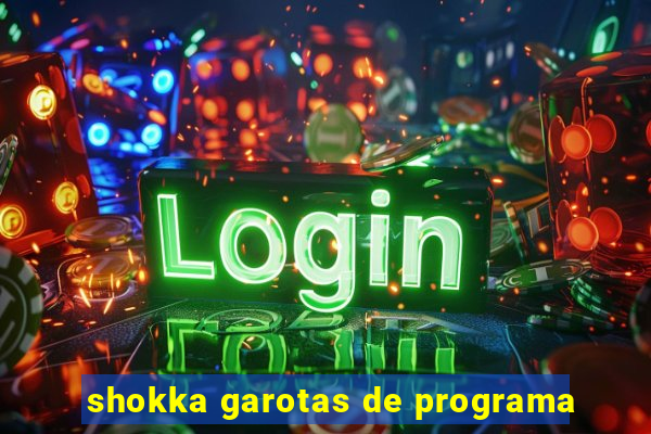 shokka garotas de programa